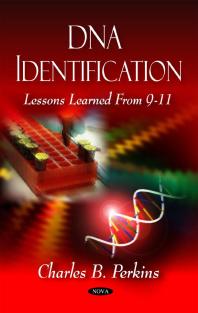 Dna Identification Lessons Learned From 911 1st Edition Charles B Perkins