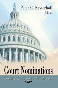 Court Nominations Issues In Nomination And Confirmation Issues In Nomination And Confirmation 1st Edition Peter C Kesterhoff