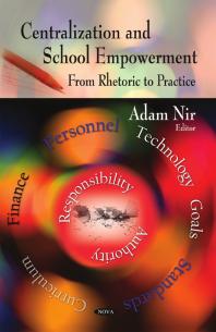 Centralization And School Empowerment From Rhetoric To Practice 1st Edition Adam Nir