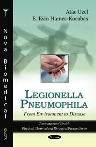 Legionella Pneumophila From Environment To Disease From Environment To Disease 1st Edition Atac Uzel E Esin Hameskocabas