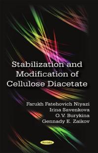 Stabilization And Modification Of Cellulose Diacetate 1st Edition Farukh Fatehovich Niyazi Irina Savenkova O V Burykina G E Zaikov