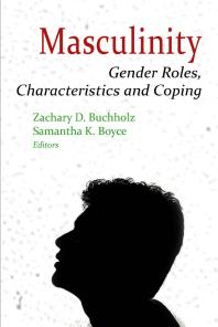 Masculinity Gender Roles Characteristics And Coping 1st Edition Zachary D Buchholz Samantha K Boyce