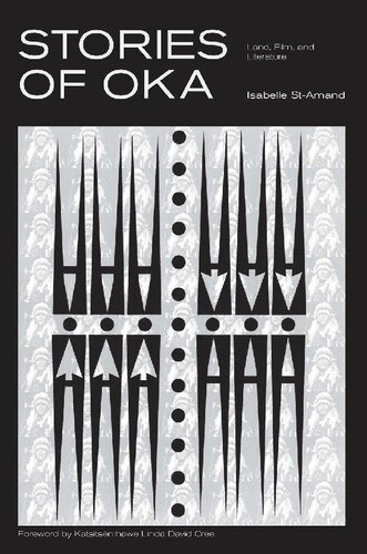 Stories Of Oka Land Film And Literature Isabelle St Amand S E Stewart Trans