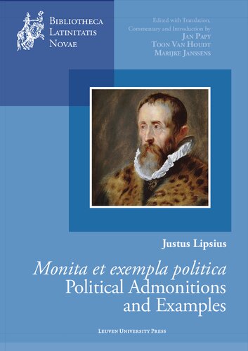 Justus Lipsius Monita Et Exempla Politica Political Admonitions And Examples Bibliotheca Latinitatis Novae Justus Lipsius