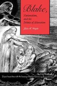 Blake Nationalism And The Politics Of Alienation 1st Edition Julia M Wright