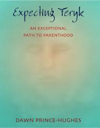 Expecting Teryk An Exceptional Path To Parenthood 1st Edition Dawn Princehughes