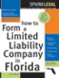 How To Form A Limited Liability Company In Florida 3rd Edition Mark Warda