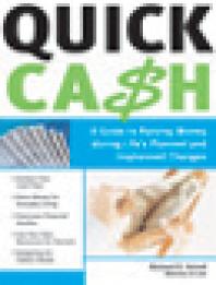 Quick Cash A Guide To Raising Money During Lifes Planned And Unplanned Changes 1st Edition Richard E Schell