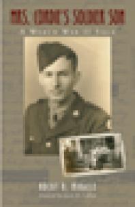 Mrs Cordies Soldier Son A World War Ii Saga 1st Edition Rocky R Miracle Lewis H Carlson M Hunter Hayes