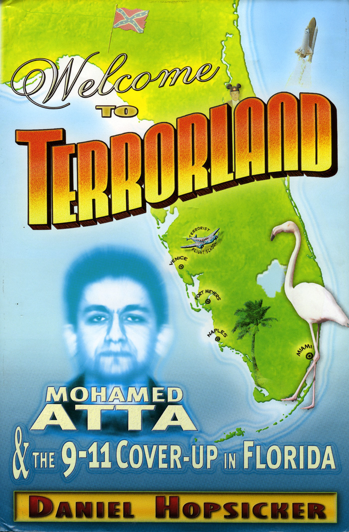 Welcome To Terrorland Mohamed Atta The 911 Coverup In Florida Daniel Hopsicker