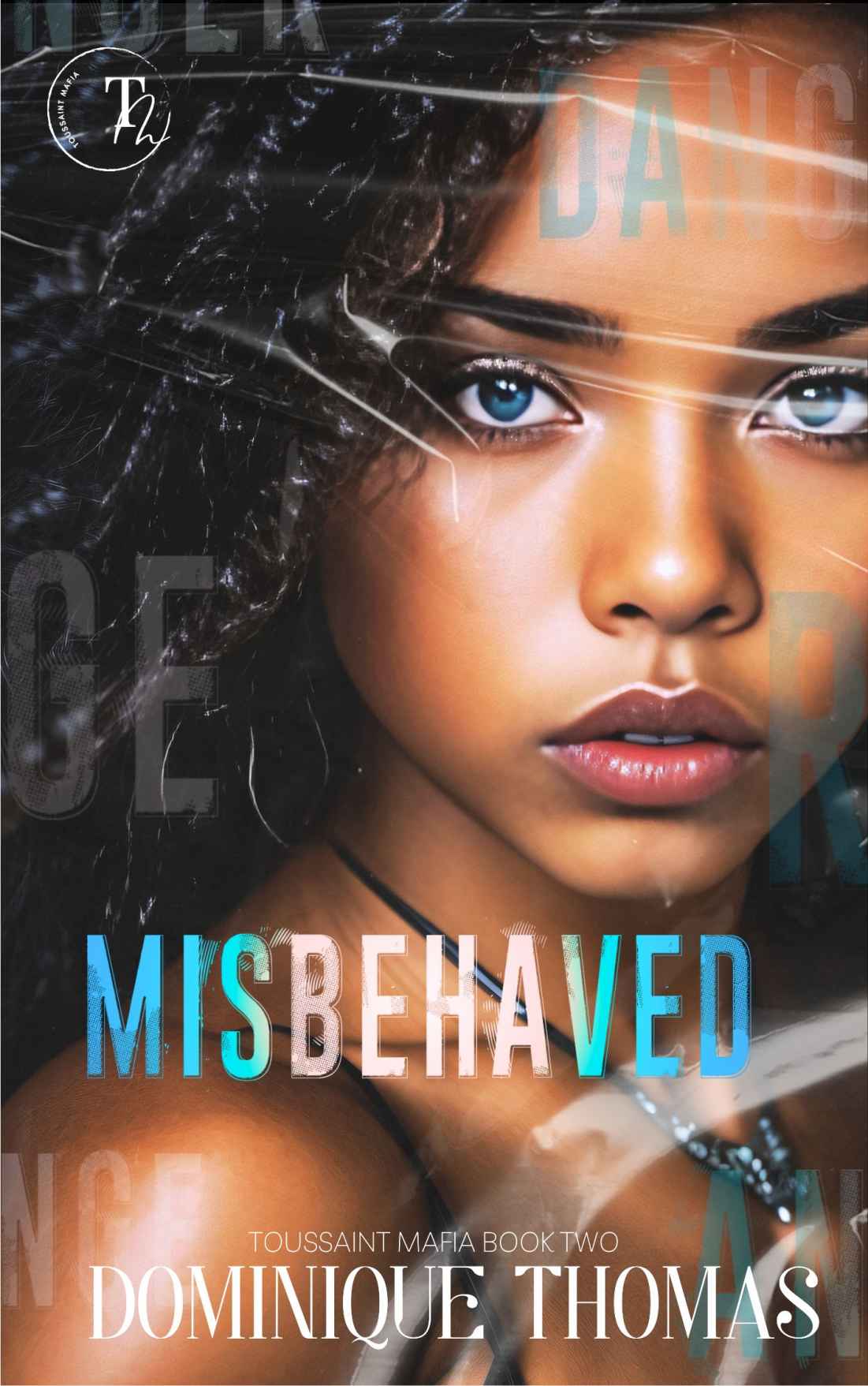 Misbehaved 1st Edition Dominique Thomas