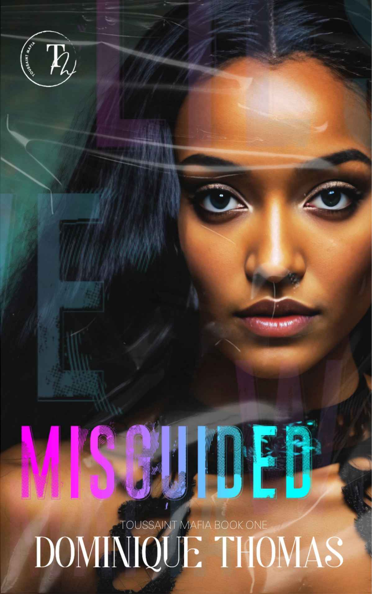 Misguided Toussaint Mafia 1st Edition Dominique Thomas