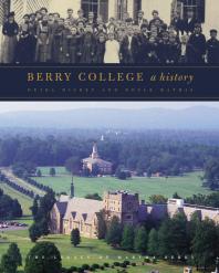 Berry College A History 1st Edition Ouida Dickey Doyle Mathis