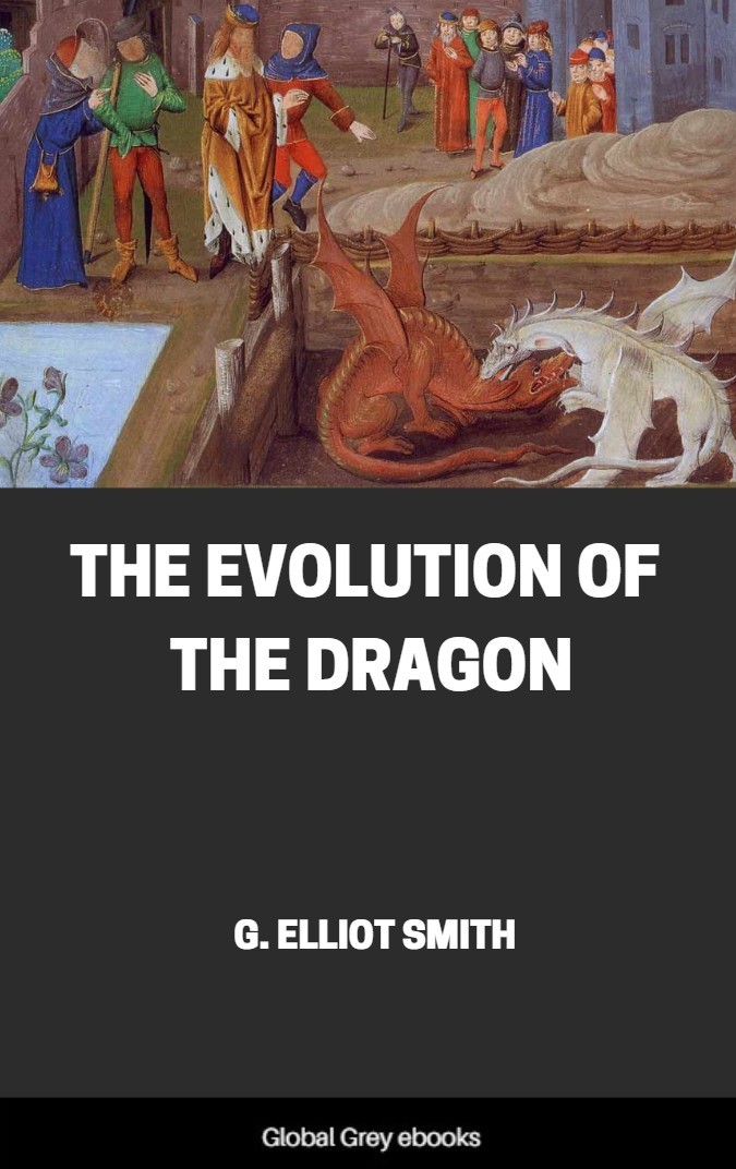 The Evolution Of The Dragon G Elliot Smith