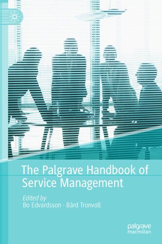 The Palgrave Handbook Of Service Management 1st Ed 2022 Bo Edvardsson