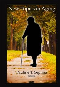 New Topics In Aging 1st Edition Pauline T Seplina