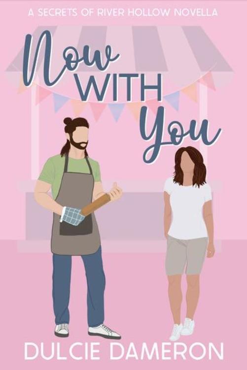 Now With You Secrets Of River Hollow 02 Dulcie Dameron