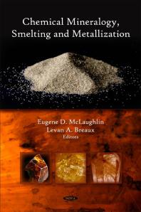 Chemical Mineralogy Smelting And Metallization 1st Edition Eugene D Mclaughlin Levan A Breaux