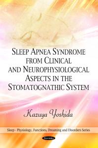 Sleep Apnea Syndrome From Clinical And Neurophysiological Aspects In The Stomatognathic System 1st Edition Kazuya Yoshida