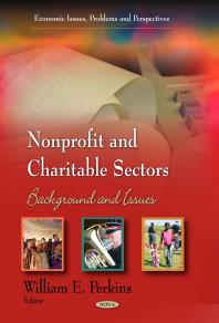 Nonprofit And Charitable Sectors Background And Issues Background And Issues 1st Edition William E Perkins