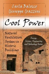 Cool Power Natural Ventilation Systems In Historic Buildings 1st Edition Carla Balocco Giuseppe Grazzini