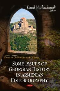 Some Issues Of Georgian History In Armenian Historiography 1st Edition David Muskhelishvilli