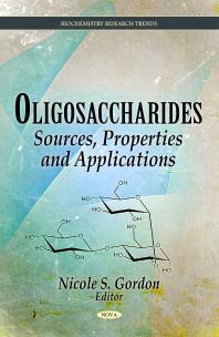 Oligosaccharides Sources Properties And Applications Sources Properties And Applications 1st Edition Nicole S Gordon
