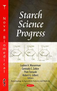 Starch Science Progress 1st Edition Luybov A Wasserman Gennady E Zaikov Piotr Tomasik