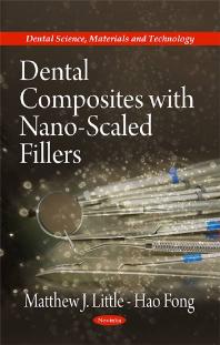 Dental Composites With Nanoscaled Fillers 1st Edition Matthew J Little Hao Fong