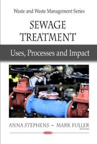 Sewage Treatment Uses Processes And Impact 1st Edition Anna Stephens Mark Fuller