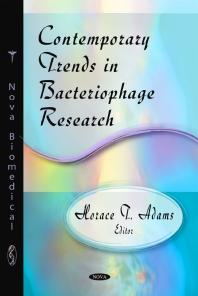 Contemporary Trends In Bacteriophage Research 1st Edition Horace T Adams