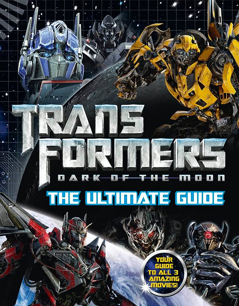 Transformers Dark Of The Moon Ultimate Guide 1st Edition Matt Crossick