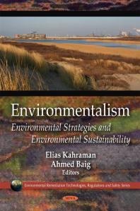 Environmentalism Environmental Strategies And Environmental Sustainability Environmental Strategies And Environmental Sustainability 1st Edition Elias Kahraman Ahmed Baig