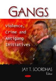 Gangs Violence Crime And Antigang Initiatives 1st Edition Jay T Soordhas