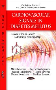Cardiovascular Signals In Diabetes Mellitus A New Tool To Detect Autonomic Neuropathy A New Tool To Detect Autonomic Neuropathy 1st Edition Michal Javorka Ingrid Tonhajzerova Zuzana Turianikova Kamil Javorka Mathias Baumert