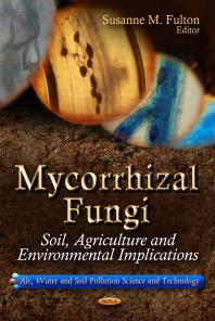 Mycorrhizal Fungi Soil Agriculture And Environmental Implications Soil Agriculture And Environmental Implications 1st Edition Susanne M Fulton