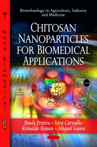 Chitosan Nanoparticles For Biomedical Applications 1st Edition Paula Pereira Vera Carvalho Reinaldo Ramos Miguel Gama