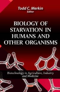Biology Of Starvation In Humans And Other Organisms 1st Edition Todd C Merkin Todd C Merkin