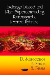 Exchange Biased And Plain Superconducting Ferromagnetic Layered Hybrids 1st Edition D Stamopoulos E Manios M Pissas
