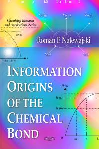 Information Origins Of The Chemical Bond 1st Edition Roman F Nalewajski