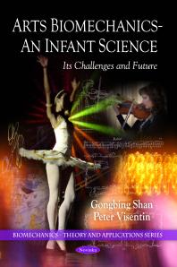 Arts Biomechanics An Infant Science Its Challenges And Future Its Challenges And Future 1st Edition Gongbing Shan Peter Visentin