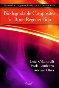 Biodegradable Composites For Bone Regeneration 1st Edition Luigi Calandrelli Paola Laurienzo Mario Malinconico