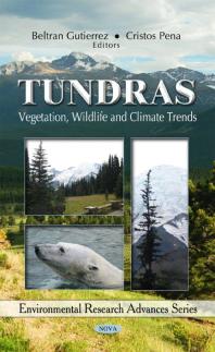 Tundras Vegetation Wildlife And Climate Trends 1st Edition Beltran Gutierrez Cristos Pena