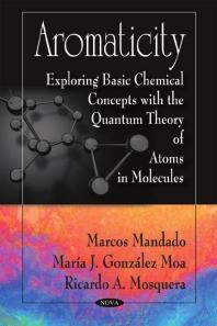 Aromaticity Exploring Basic Chemical Concepts With The Quantum Theory Of Atoms In Molecules 1st Edition Marcos Mandado Mara J Gonzlez Moa Ricardo A Mosquera