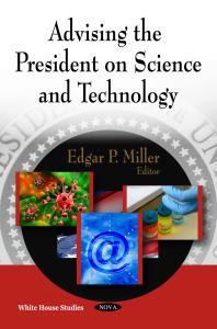 Advising The President On Science And Technology 1st Edition Edgar P Miller