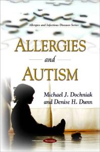 Allergies And Autism 1st Edition Michael J Dochniak Denise H Dunn