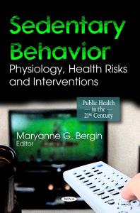 Sedentary Behavior Physiology Health Risks And Interventions Physiology Health Risks And Interventions 1st Edition Maryanne G Bergin
