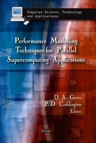 Performance Modelling Techniques For Parallel Supercomputing Applications 1st Edition D A Grove Pd Coddington