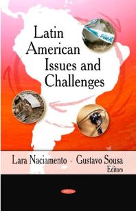 Latin American Issues And Challenges 1st Edition Lara Naciamento Gustavo Sousa