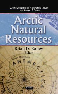 Arctic Natural Resources 1st Edition Brian D Raney Brian D Raney